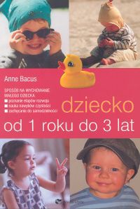 Okładka: Anne Bacus - Dziecko od 1 roku do 3 lat