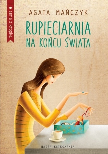 Okładka: Agata Mańczyk - Rupieciarnia na końcu świata