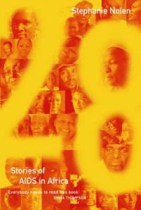 Okładka: Stephanie Nolen - 28 stories of AIDS in Africa