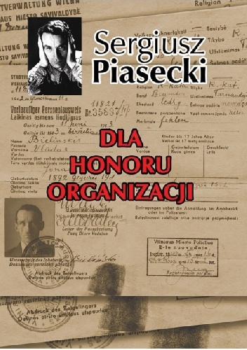 Okładka: Sergiusz Piasecki - Dla honoru organizacji