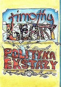Okładka: Timothy Leary - Polityka Ekstazy