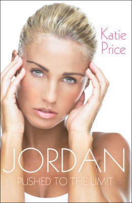Okładka: Katie Price - Jordan: Pushed to the Limit