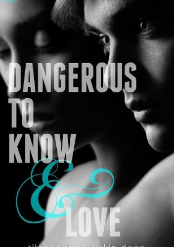 Okładka: Jane Harvey-Berrick - Dangerous to Know &amp; Love