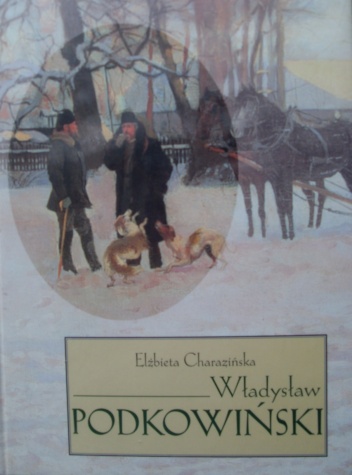 Okładka: Elżbieta Charazińska - Władysław Podkowiński