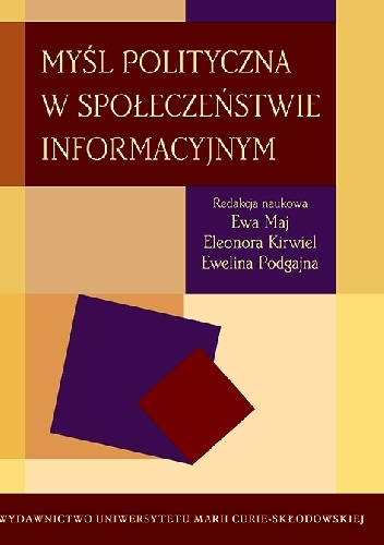Okładka:  praca zbiorowa - Myśl polityczna w społeczeństwie informacyjnym