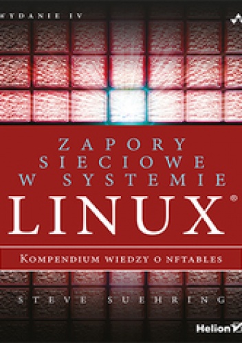 Okładka: Steve Suehring - Zapory sieciowe w systemie Linux. Kompendium wiedzy o nftables. Wydanie IV
