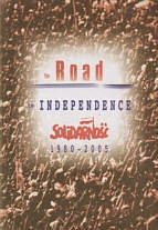 Okładka: Adam Borowski - The Road to Independence. Solidarność 1980-2005
