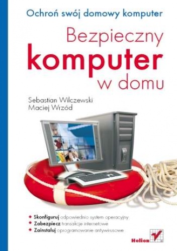 Okładka: Sebastian Wilczewski - Bezpieczny komputer w domu