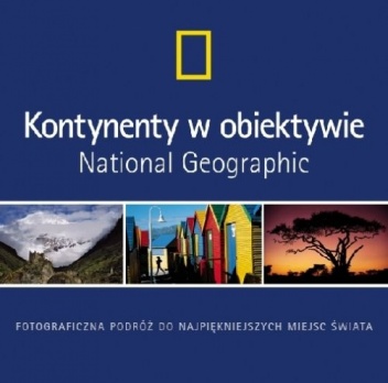 Okładka: Ferdinand Protzman - Kontynenty w obiektywie National Geographic