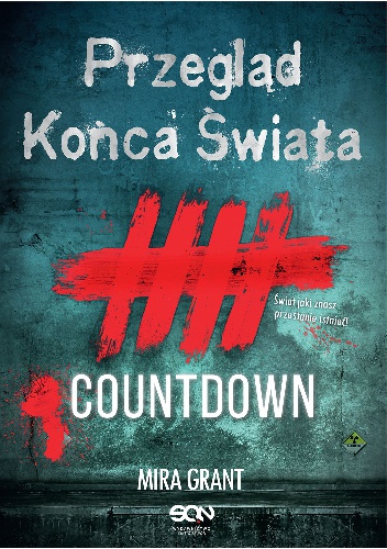 Okładka: Mira Grant - Przegląd Końca Świata: Countdown