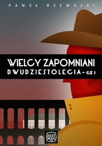 Okładka: Paweł Rzewuski - Wielcy zapomniani dwudziestolecia cz.1