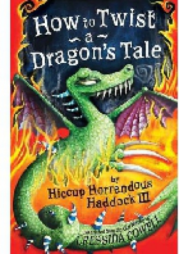 Okładka: Cressida Cowell - How To Twist A Dragon's Tale