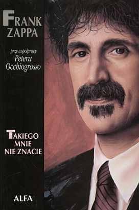Okładka: Frank Zappa - Takiego mnie nie znacie