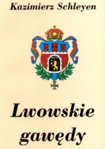 Okładka: Kazimierz Schleyen - Lwowskie gawędy
