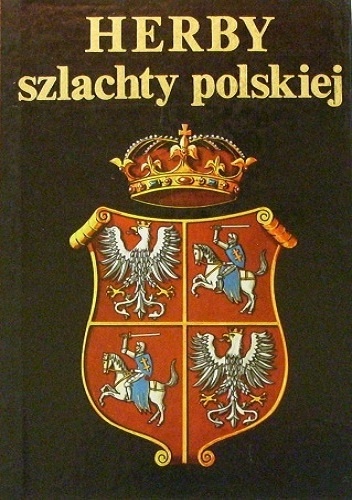 Okładka: Jerzy Kochanowski - Herby szlachty polskiej