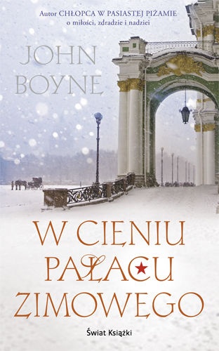 Okładka: John Boyne - W cieniu Pałacu Zimowego