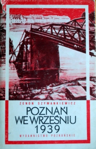 Okładka: Zenon Szymankiewicz - Poznań we wrześniu 1939