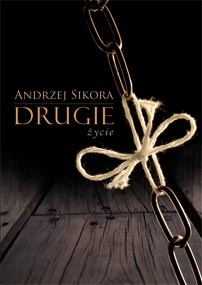 Okładka: Andrzej Sikora - Drugie życie