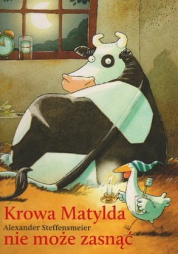 Okładka: Alexander Steffensmeier - Krowa Matylda nie może zasnąć