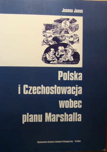 Okładka: Joanna Janus - Polska i Czechosłowacja wobec planu Marshalla