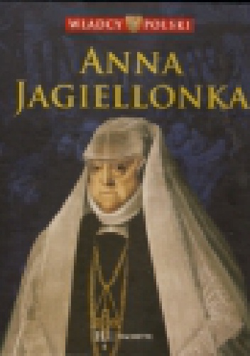Okładka:  praca zbiorowa - Anna Jagiellonka