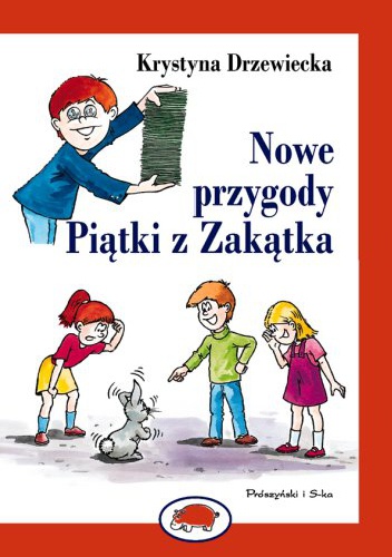 Okładka: Krystyna Drzewiecka - Nowe przygody Piątki z Zakątka