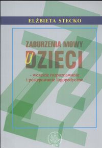 Okładka: Elżbieta Stecko - Zaburzenia mowy u dzieci