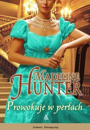 Okładka: Madeline Hunter - Prowokuje w perłach