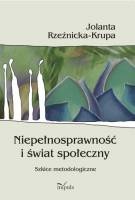 Okładka: Jolanta Rzeźnicka-Krupa - Niepełnosprawność i świat społeczny