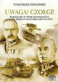 Okładka: Tymoteusz Pawłowski - Uwaga! Czołgi! Przygotowanie do obrony przeciwpancernej w Wojsku Polskim w latach trzydziestych XX wieku