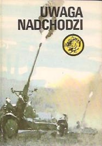 Okładka: Tadeusz Krząstek - Uwaga, nadchodzi !