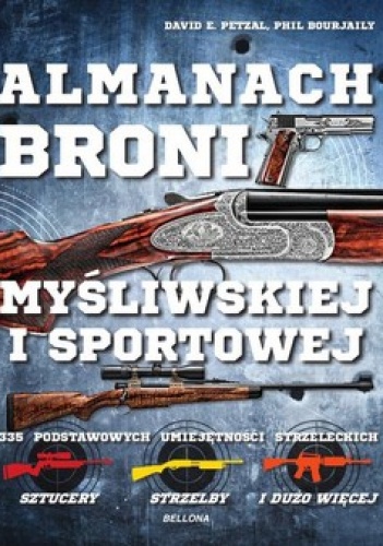 Okładka: David E. Petzal - Almanach broni myśliwskiej i sportowej