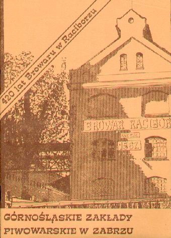 Okładka: Tomasz Bernat - 420 lat browaru w Raciborzu