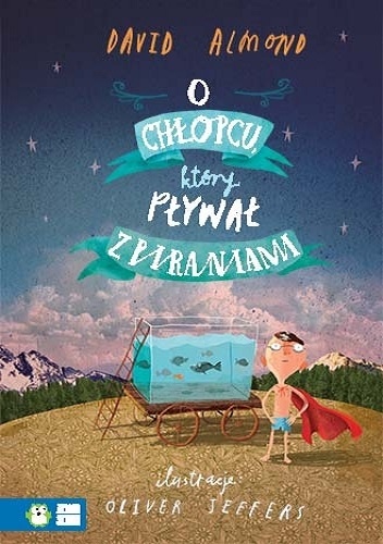 Okładka: David Almond - O chłopcu, który pływał z piraniami