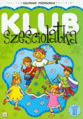 Okładka: Agnieszka Bator - Klub sześciolatka. Część 3