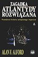 Okładka: Alan F. Alford - Zagadka Atlantydy rozwiązana