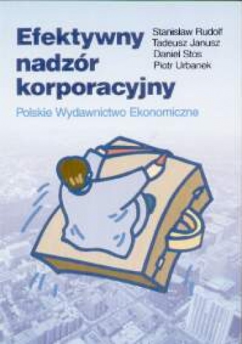 Okładka: Rudolf Stanisław Janusz Tadeusz - Efektywny nadzór korporacyjny