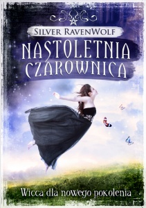 Okładka: Silver Ravenwolf - Nastoletnia czarownica