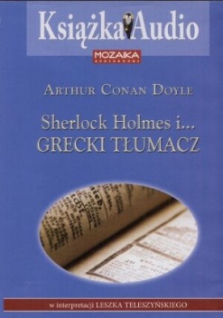 Okładka: Arthur Conan Doyle - Sherlock Holmes i... grecki tłumacz