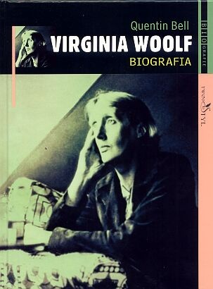 Quentin Bell - Virginia Woolf. Biografia