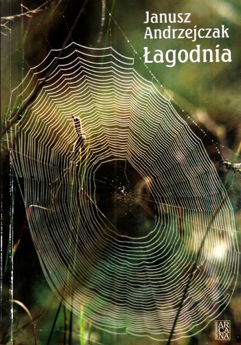 Okładka: Janusz Andrzejczak - Łagodnia