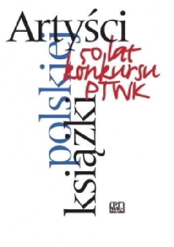 Okładka:  - Artyści polskiej książki: 50 lat konkursu Polskiego Towarzystwa Wydawców Książek