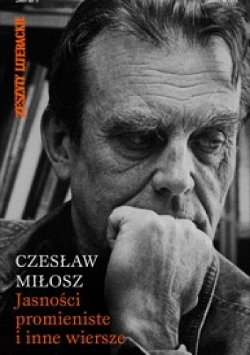 Okładka: Czesław Miłosz - Jasności promieniste i inne wiersze