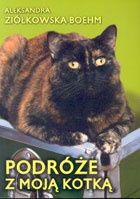 Okładka: Aleksandra Ziółkowska-Boehm - Podróże z moją kotką