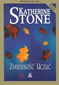 Okładka: Katherine Stone - Zmienność uczuć