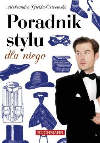 Okładka: Aleksandra Gietka-Ostrowska - Poradnik stylu dla niego