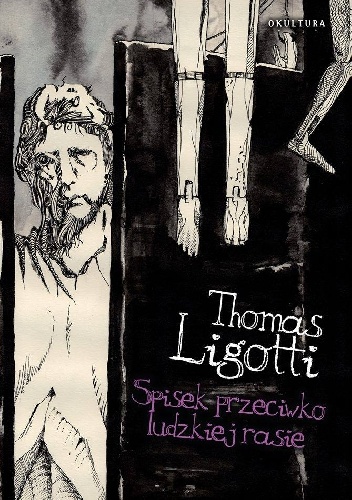 Okładka: Thomas Ligotti - Spisek przeciwko ludzkiej rasie