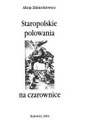 Okładka: Alicja Zdziechiewicz - Staropolskie polowania na czarownice