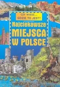 Okładka: Joanna Knaflewska - Najciekawsze miejsca w Polsce