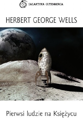 Okładka: Herbert George Wells - Pierwsi ludzie na Księżycu